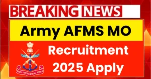 Army AFMS MO Recruitment 2025 Apply Online