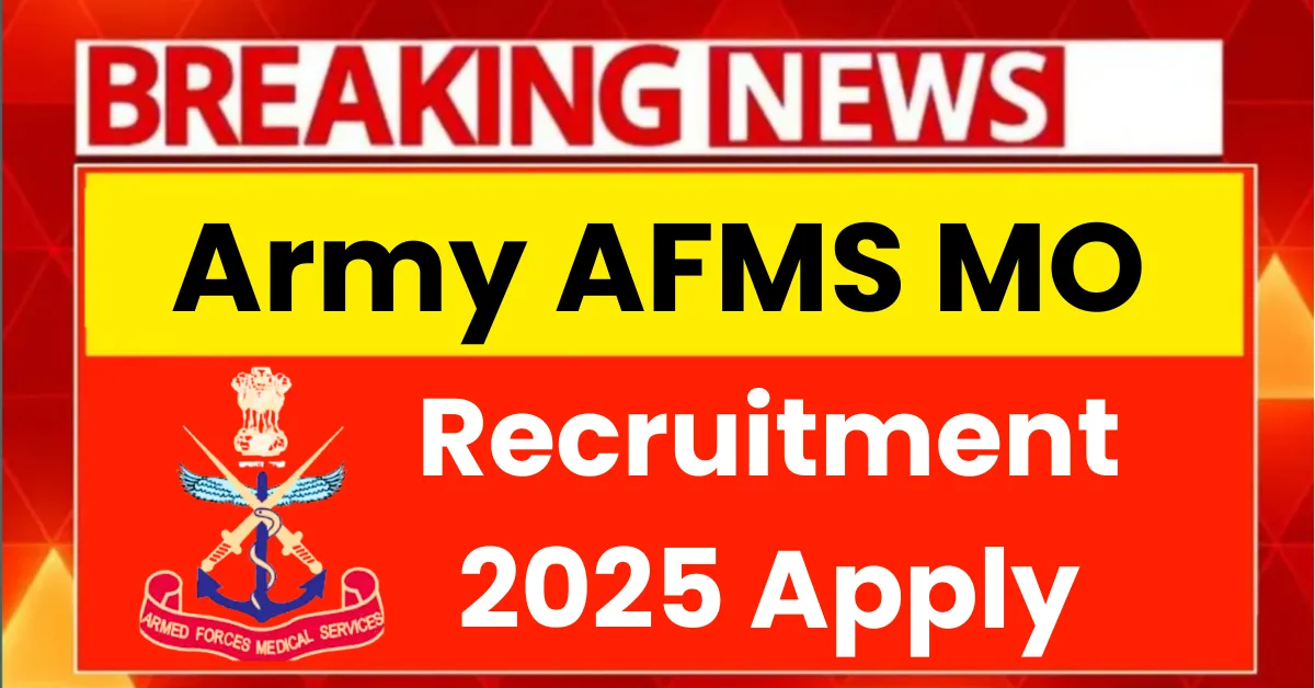 Army AFMS MO Recruitment 2025 Apply Online