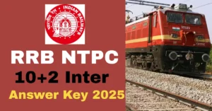 RRB NTPC 10+2 Inter Level Answer Key 2025 - Out