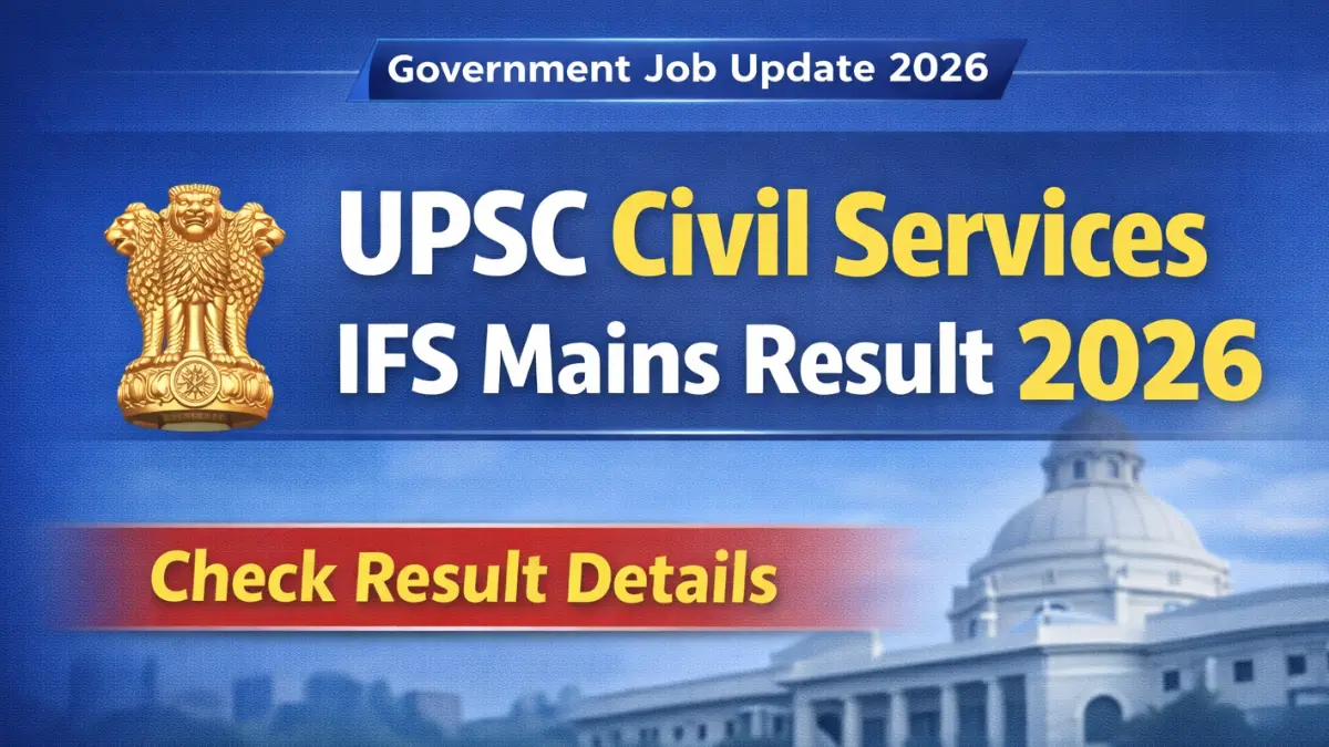 UPSC Civil Services IFS Mains Result 2026