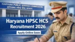 Haryana HPSC HCS Recruitment 2026